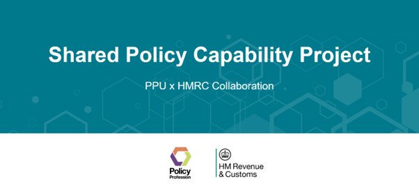 An image that reads: shared policy capability project, PPU x HMRC Collaboration.